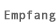 Empfang