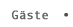 Gäste