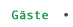 Gäste